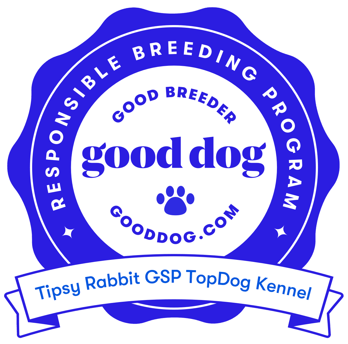 Good Dog's Responsible Breeder Badge Tipsy Rabbit GSP TopDog Kennel Good Dog's Responsible Breeder Badge Tipsy Rabbit GSP TopDog Kennel